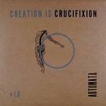 Creation Is Crucifixion : Automata